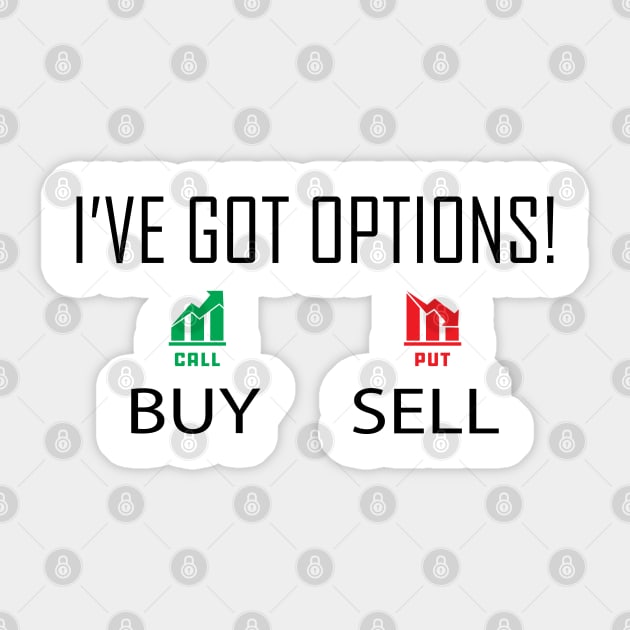 Binary Options Trader - I've got options! Sticker by KC Happy Shop